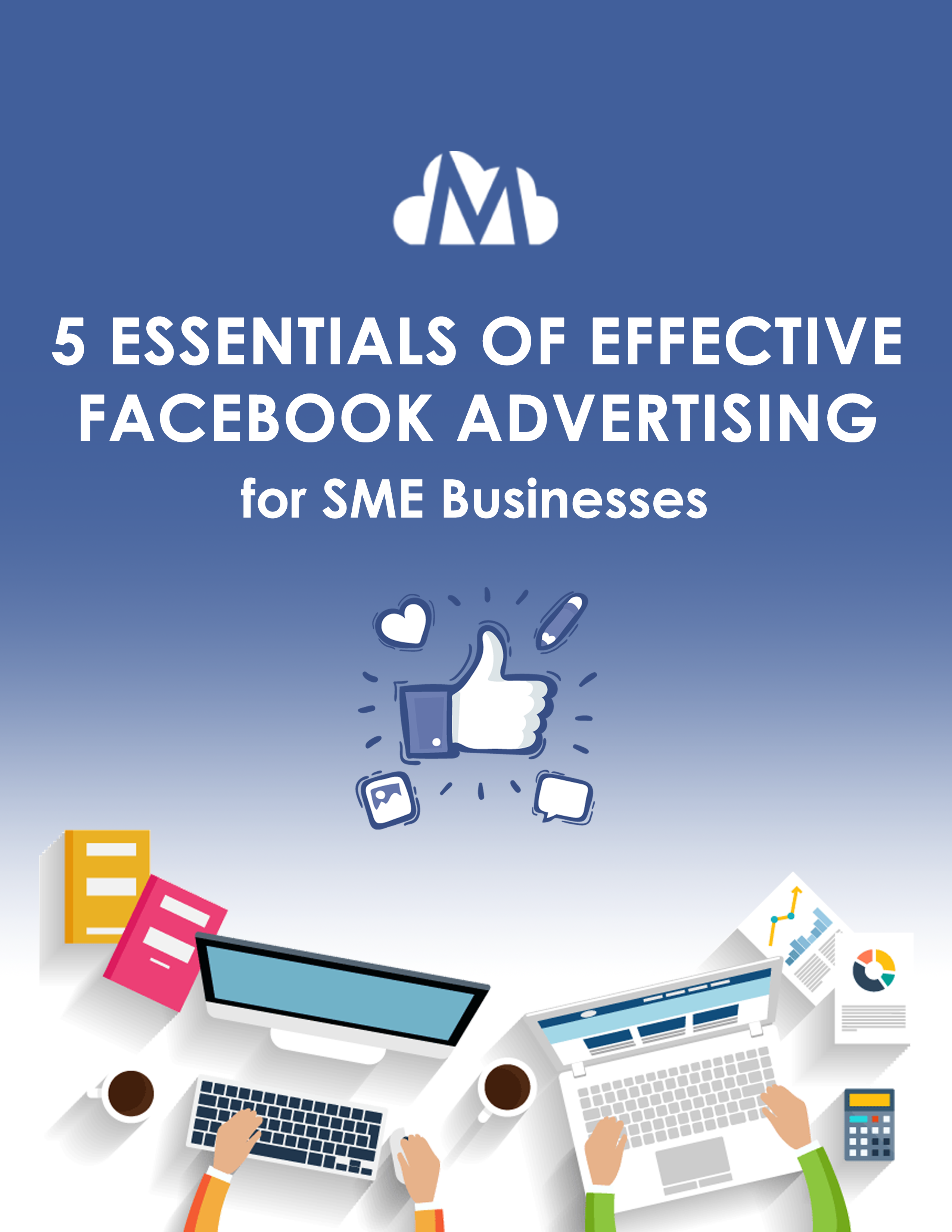5 Essentials of an Effective Facebook Advertising Campaign for SME Businesses