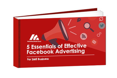 5 Essentials To Effective Facebook Advertising for SME Businesses